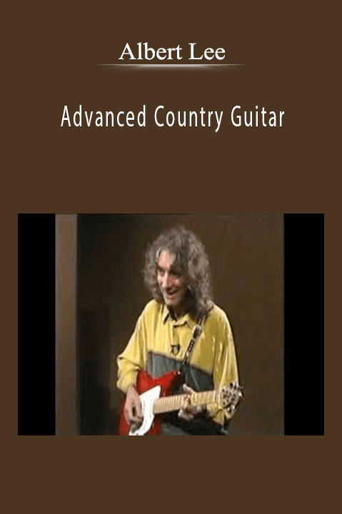 Albert Lee - Advanced Country Guitar.