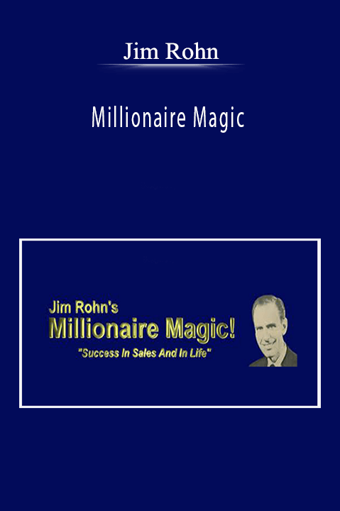 Jim Rohn - Millionaire Magic