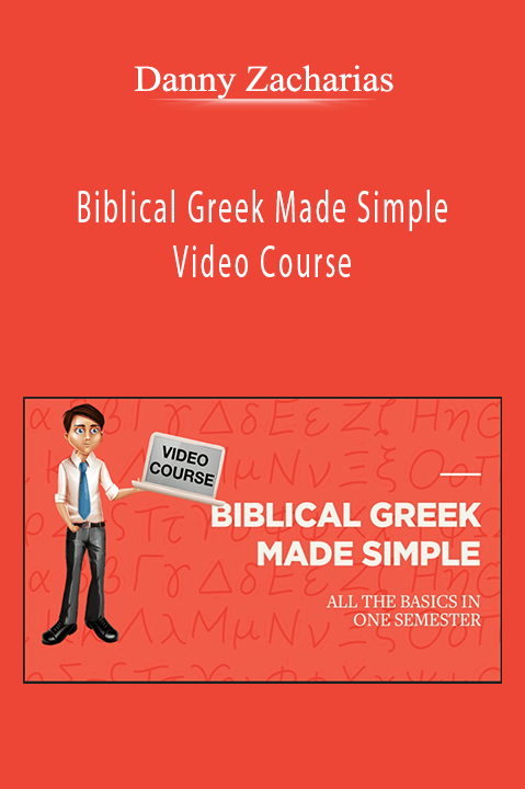 Danny Zacharias - Biblical Greek Made Simple Video Course