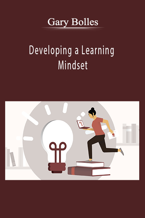 Gary Bolles - Developing a Learning Mindset
