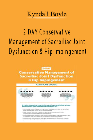2 DAY Conservative Management of Sacroiliac Joint Dysfunction & Hip Impingement - Kyndall Boyle
