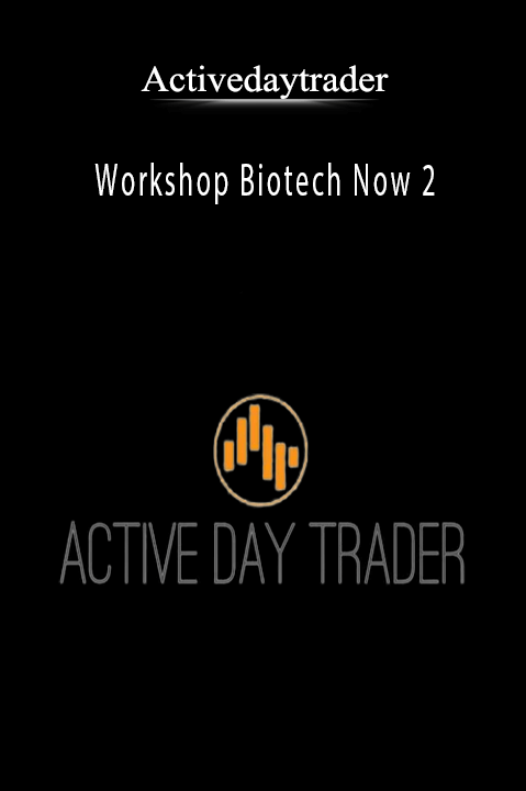 Activedaytrader - Workshop Biotech Now 2..