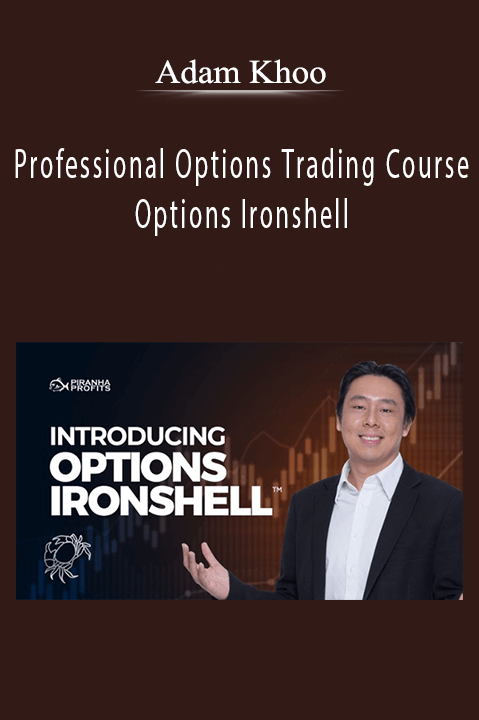 Adam Khoo - Professional Options Trading Course Options Ironshell