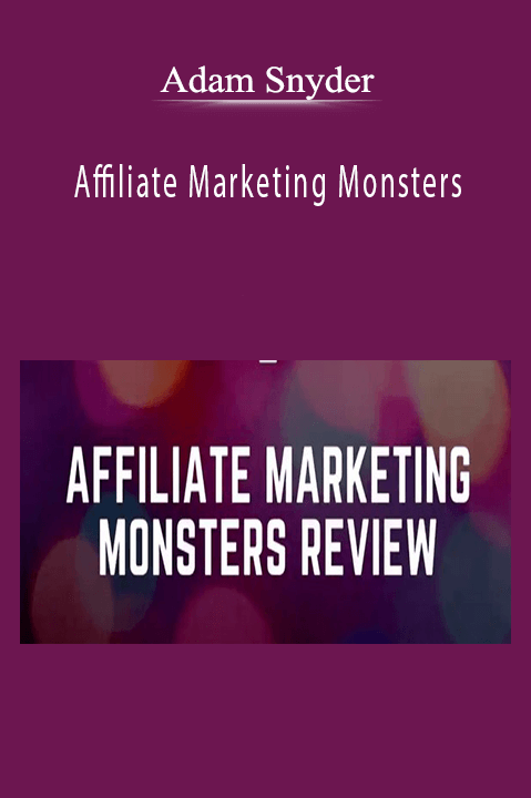 Adam Snyder - Affiliate Marketing Monsters.